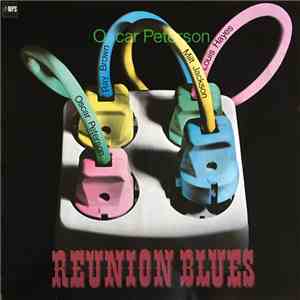 Oscar Peterson With Milt Jackson - Reunion Blues