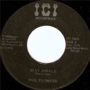 Phil Flowers - Stay Awhile / If You Really Love Him