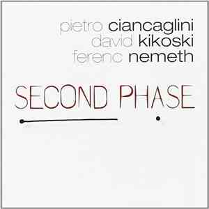 Pietro Ciancaglini, David Kikoski, Ferenc Nemeth - Second Phase