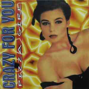 Pizza Girl - Crazy For You