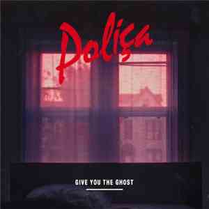 Poliça - Give You The Ghost