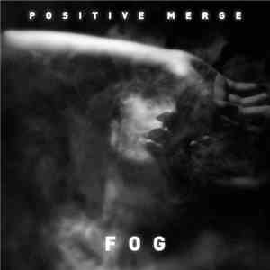 Positive Merge - Fog