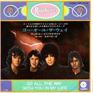 Raspberries - Go All The Way / With You In My Life