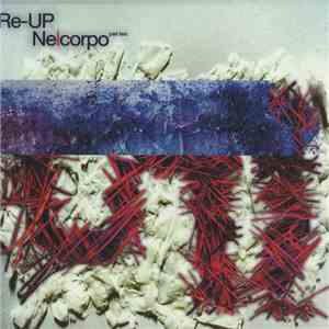 Re-Up - Nelcorpo Part Two