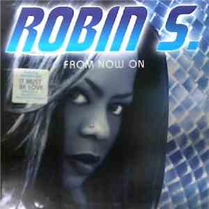 Robin S. - From Now On