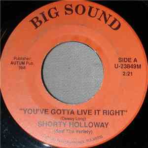 Shorty Holloway - You Gotta Live It Right