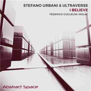 Stefano Urbani & Ultraverse  - I Believe