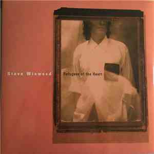 Steve Winwood - Refugees Of The Heart
