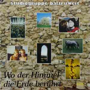 Studiogruppe Baltruweit - Wo Der Himmel Die Erde Berührt