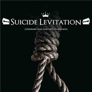 Suicide Levitation - Self Made Self Destroyed