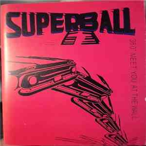 Superball '63 - 360° Meet You At The Wall