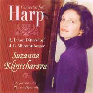 Suzanna Klintcharova, K. D. von Dittersdorf, J. G. Albrechtsberger, Sofia Soloist's, Plamen Djouroff - Concertos For Harp
