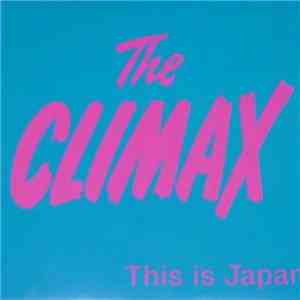 The Climax  - This Is Japan / No Reason Why