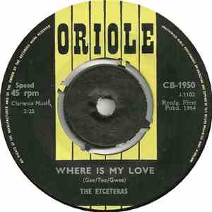 The Etceteras - Where Is My Love / Bengawan Solo