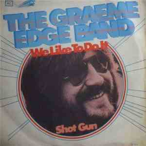 The Graeme Edge Band - We Like To Do It