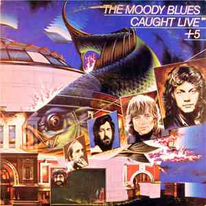 The Moody Blues - Caught Live +5