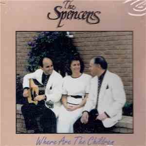 The Spencers - Where Are The Children