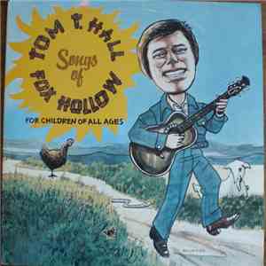 Tom T. Hall - Songs Of Fox Hollow (For Children Of All Ages)
