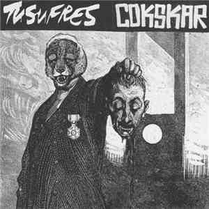 Tu Sufres / Cokskar - Tu Sufres / Cokskar Split EP