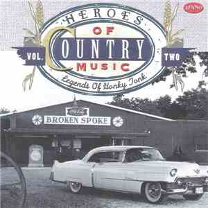 Various - Heroes Of Country Music Vol. Two (Legends Of Honky Tonk)