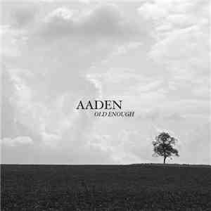 Aaden - Old Enough