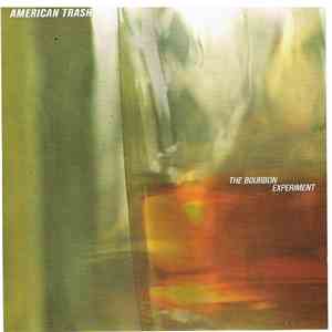 AMERICAN TRASH - The Bourbon Experiment