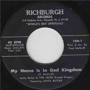 Anita Butler & The Muse Gospel Singers - My Name Is In God Kingdom / If You Got Jesus
