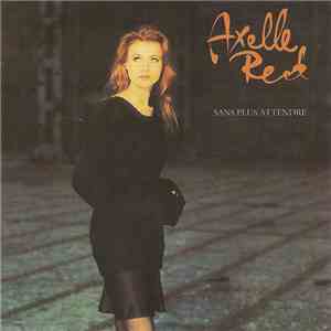 Axelle Red - Sans Plus Attendre