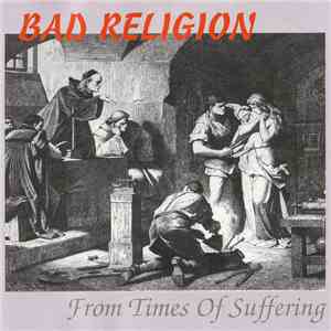 Bad Religion - From Times Of Suffering