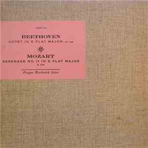 Beethoven / Mozart - Prague Woodwind Octet - Octet In E Flat Major, Op. 103 / Serenade No. 11 In E Flat Major K. 375