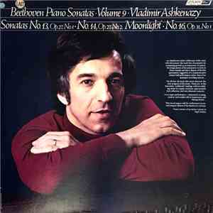Beethoven, Vladimir Ashkenazy - Beethoven Piano Sonatas - Volume 9 - Sonatas No. 13, Op. 27 No. 1; No. 14, Op. 27 No. 2, "Moonlight"; No. 16, Op. 31 No. 1