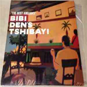 Bibi Den's Tshibayi - The Best Ambiance