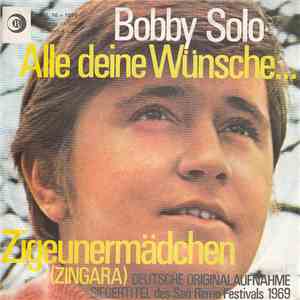 Bobby Solo - Zigeunermädchen (Zingara) / Alle Deine Wünche. ..