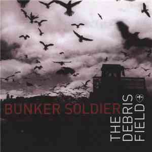 Bunker Soldier - The Debris Field