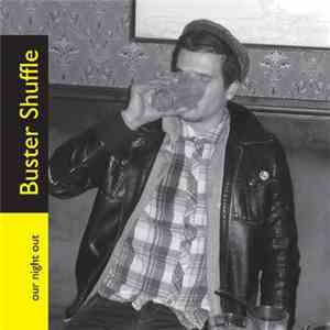 Buster Shuffle - Our Night Out