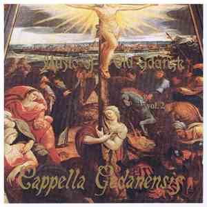 Cappella Gedanensis - Music Of Old Gdańsk Vol.2