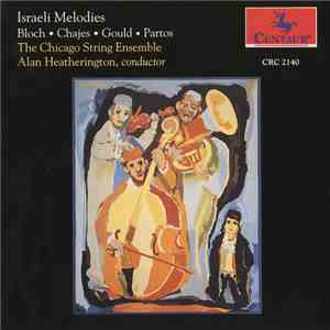 Chicago String Ensemble - Israeli Melodies