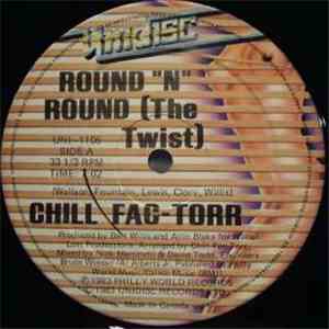 Chill Fac-Torr - Round "N" Round (The Twist)