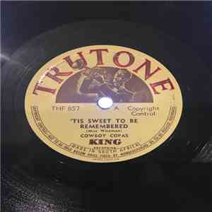 Cowboy Copas / Mattie O'Neil and Salty Holmes - 'Tis Sweet To Be Remembered / My Little Son's Plea