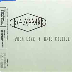 Def Leppard - When Love & Hate Collide