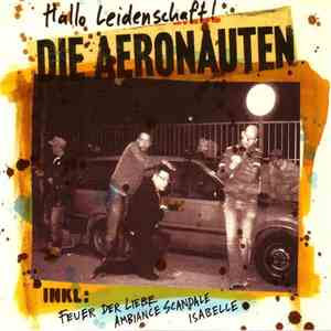 Die Aeronauten - Hallo Leidenschaft!