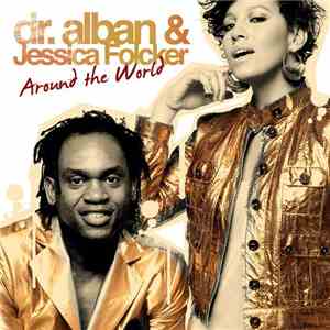 Dr. Alban & Jessica Folcker - Around The World