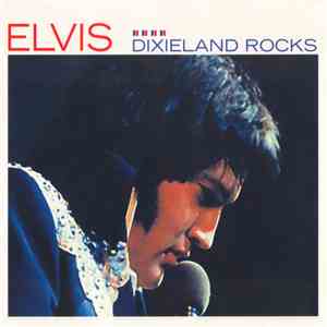 Elvis - Dixieland Rocks