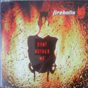 Fireballs - Don't Bother Me