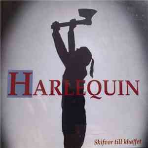 Harlequin - Skifvor Till Khaffet