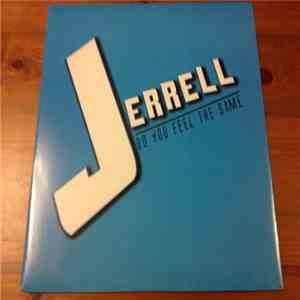 Jerrell - Do You Feel The Same