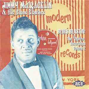 Jimmy McCracklin And His Blues Blasters - Blues Blastin': The Modern Recordings Vol 2
