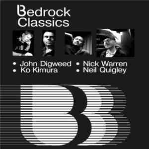 John Digweed / Nick Warren / Ko Kimura / Neil Quigley - Bedrock Classics