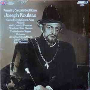 Joseph Rouleau, The Ambrosian Singers - Great French Opera Arias