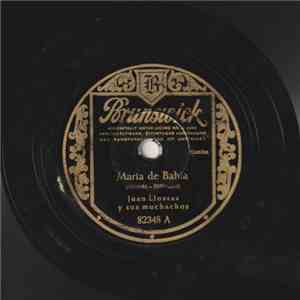 Juan Llossas Y Sus Muchachos - Maria de Bahia / Amor y odio